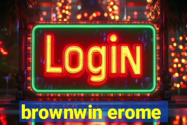 brownwin erome